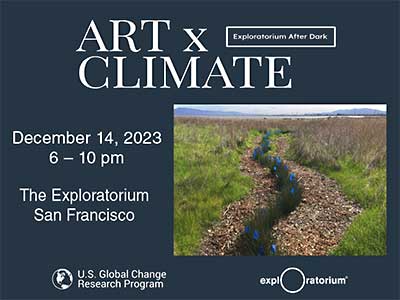Promo Image for Dec 14, 2023 Art x Climate Event at Exploratorium